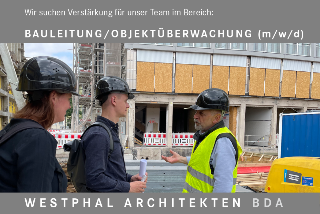 Architekt/ Bauingenieur/ Bautechniker (m/w/d) für die Objektüberwachung Leistungsphase 6 - 9 HOAI gesucht